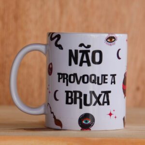NÃO PROVOQUE A BRUXA - CANECA