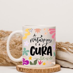 A NATUREZA É A CURA - CANECA